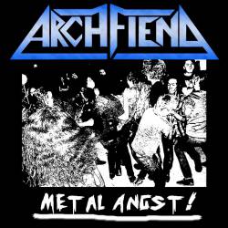 Archfiend : Metal Angst !